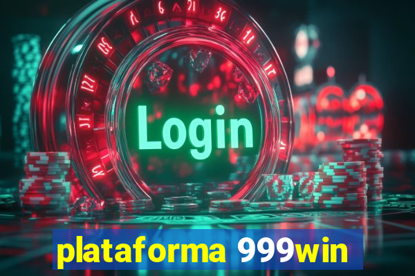 plataforma 999win